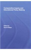 Comparative Inquiry and Educational Policy Making