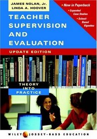 Teacher Supervision and Evaluation : Theory into Practice (Wiley/Jossey-Bass Education)