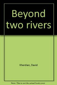 Beyond two rivers