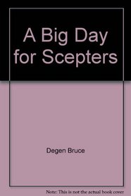 A big day for scepters