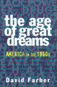The Age of Great Dreams : America in the 1960s