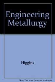 Engineering Metallurgy: Applied Physical Metallurgy