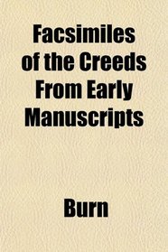Facsimiles of the Creeds From Early Manuscripts