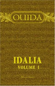 Idalia: A Romance. Volume 1