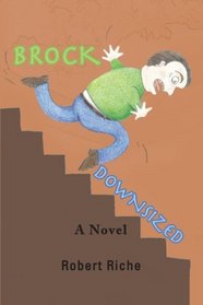 Brock Downsized: A Novel