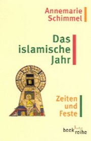 Das islamische Jahr. Zeiten und Feste.