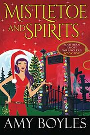 Mistletoe and Spirits (Southern Ghost Wranglers)