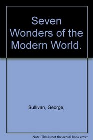 Seven Wonders of the Modern World.