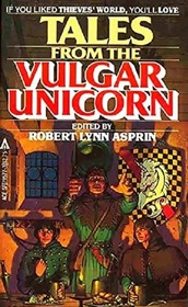 Tales from the Vulgar Unicorn (Thieves' World, Bk 2)