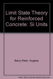 Limit State Theory for Reinforced Concrete: Si Units