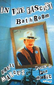 In the Fascist Bathroom: Punk in Pop Music, 1977-1992