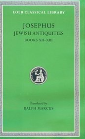 Josephus Jewish Antiquities Books 12 13: Books Xii-Xiii (Loeb Classical Library)