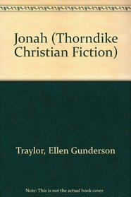 Jonah (Thorndike Press Large Print Christian Fiction)