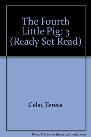 The Fourth Little Pig (Ready Set Read)