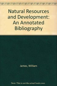 Natural Resources and Development: An Annotated Bibliography