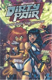 The Dirty Pair: Run from the Future