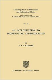 An Introduction to Diophantine Approximation (Cambridge Tracts in Mathematics and Mathematical Physics, No. 45)