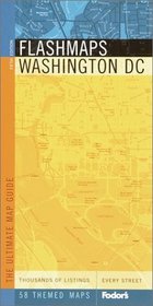 Fodor's Flashmaps Washington, D.C. 5th Edition : The Ultimate Map Guide (Flashmaps)