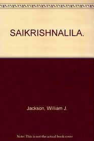 Saikrishnalila: Tales of the li'l butterthief: a play in verse based largely on stories from Shri Sathya Sai Baba's discourses