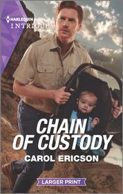 Chain of Custody (Holding the Line, Bk 2) (Harlequin Intrigue, No 1947) (Larger Print)
