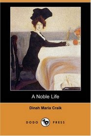 A Noble Life (Dodo Press)