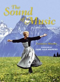 The Sound of Music Companion: The Official Companion to the World's Most Beloved Musical