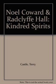 Noel Coward  Radclyffe Hall: Kindred Spirits