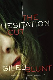 The Hesitation Cut: A novel