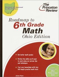 Roadmap to 6th Grade Math, Ohio Edition (Princeton Review (Paperback))