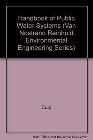Handbook of Public Water Systems (Van Nostrand Reinhold Environmental Engineering Series)