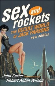Sex and Rockets: The Occult World of Jack Parsons