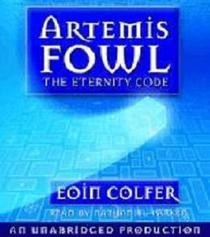 The Eternity Code (Artemis Fowl, Bk 3) (Audio CD) (Unabridged)