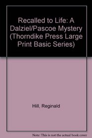 Recalled to Life: A Dalziel/Pascoe Mystery (Thorndike Press Large Print Basic Series)