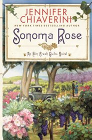 Sonoma Rose (ELM Creek Quilts Novel)