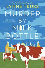 Murder by Milk Bottle (Constable Twitten, Bk 3)
