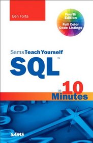 Sams Teach Yourself SQL in 10 Minutes (4th Edition)