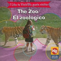 The Zoo/el Zoologico: Visit = Me Gusta Visitar (I Like to Visit/ Me Gusta Visitar)