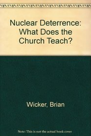 Nuclear Deterrence: What Does the Church Teach?