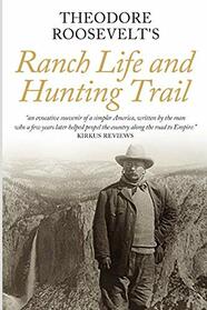 Ranch Life and the Hunting Trail