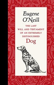 The Last Will and Testament of an Extremely Distinguished Dog (American Roots)