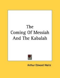 The Coming Of Messiah And The Kabalah