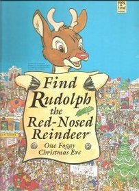 Find Rudolph the Red-Nosed Reindeer: One Foggy Christmas Eve (Look  Find Books)