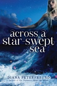 Across a Star-Swept Sea (For Darkness Shows the Stars, Bk 2)