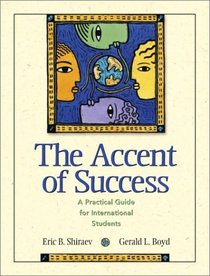 Accent of Success, The: A Practical Guide for International Students