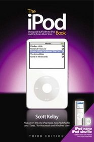 The iPod Book: Doing Cool Stuff with the iPod and the iTunes Store, Third Edition (3rd Edition)