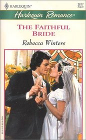 The Faithful Bride (White Weddings) (Harlequin Romance, No 3617)