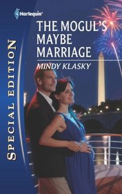 The Mogul's Maybe Marriage (Harlequin Special Edition, No 2135)
