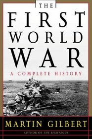 The First World War : A Complete History