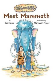 Meet Mammoth (Ogg and Bob)