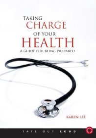 Taking Charge of Your Health: A Guide for Being Prepared